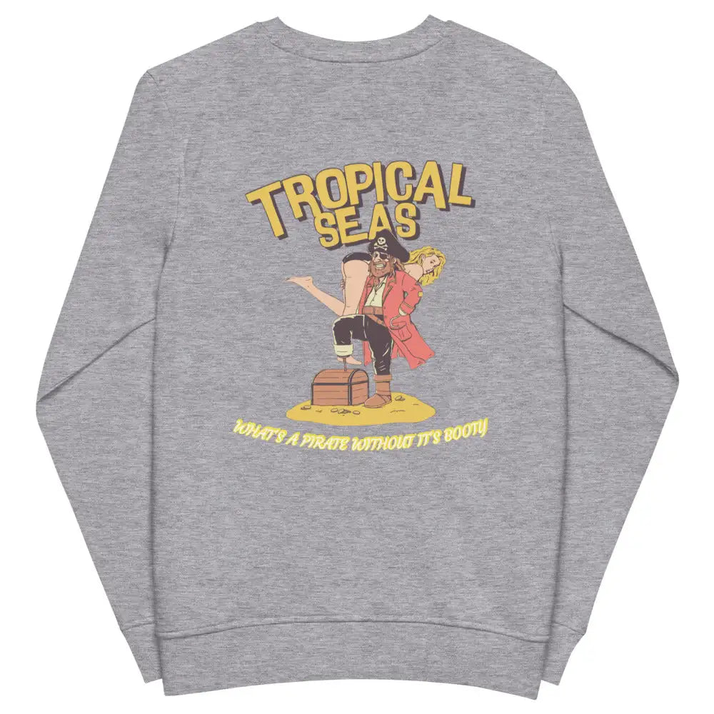 pirates booty organic sweatshirt by tropical seas clothing