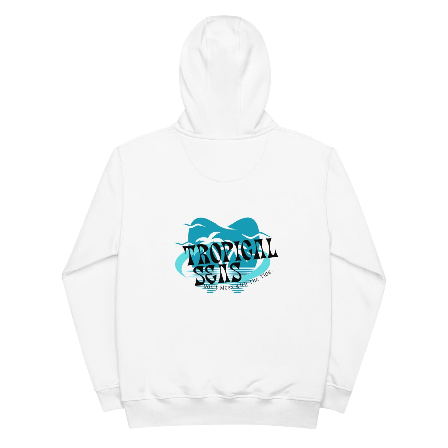 men’s don’t mess with the tide hoodies: wild tides: eco-adventure sweatshirt by tropical seas clothing